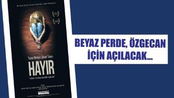 BEYAZ PERDE, &Ouml;ZGECAN İ&Ccedil;İN A&Ccedil;ILACAK...
