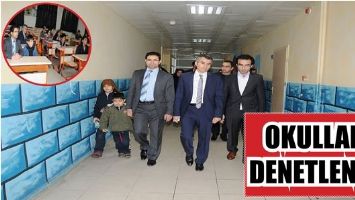 OKULLAR DENETLENDİ
