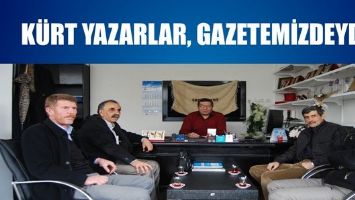 K&Uuml;RT YAZARLAR, GAZETEMİZDEYDİ...