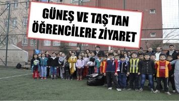 G&Uuml;NEŞ VE TAŞ&rsquo;TAN &Ouml;ĞRENCİLERE ZİYARET