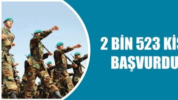 2 BİN 523 KİŞİ BAŞVURDU