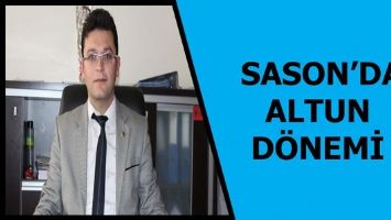 SASON&rsquo;DA ALTUN D&Ouml;NEMİ