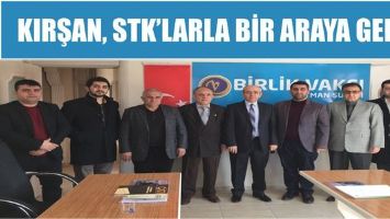 KIRŞAN, STK&rsquo;LARLA BİR ARAYA GELDİ