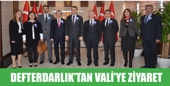 DEFTERDARLIK&rsquo;TAN VALİ&rsquo;YE ZİYARET