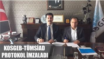 KOSGEB-T&Uuml;MSİAD PROTOKOL İMZALADI