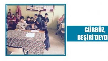 G&Uuml;RB&Uuml;Z, BEŞİRİ&rsquo;DEYDİ...