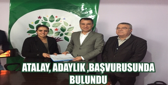 ATALAY, ADAYLIK BAŞVURUSUNDA BULUNDU