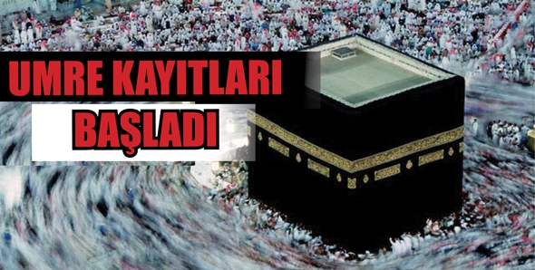UMRE KAYITLARI BAŞLADI