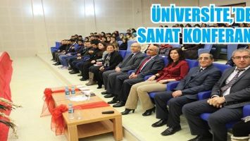 &Uuml;NİVERSİTE,&rsquo;DE SANAT KONFERANSI