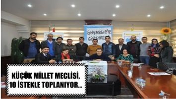 K&Uuml;&Ccedil;&Uuml;K MİLLET MECLİSİ, 10 İSTEKLE TOPLANIYOR...