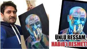 &Uuml;NL&Uuml; RESSAM, HABİB&rsquo;İ RESMETTİ
