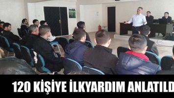 120 KİŞİYE İLKYARDIM ANLATILDI