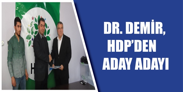 DR. DEMİR, HDP’DEN ADAY ADAYI