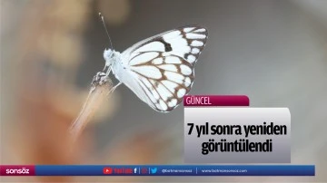 7 yıl sonra yeniden g&ouml;r&uuml;nt&uuml;lendi
