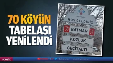 70 K&ouml;y&uuml;n Tabelası Yenilendi