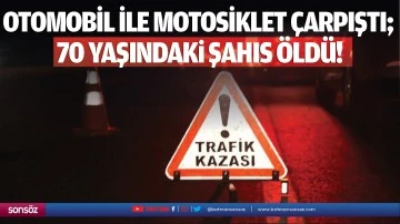 70 yaşındaki şahıs &ouml;ld&uuml;!