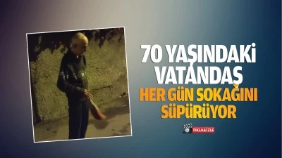 70 yaşındaki vatandaş, her g&uuml;n sokağını s&uuml;p&uuml;r&uuml;yor