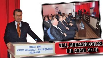 VALİ, MUHASEBECİLERLE BİR ARAYA GELDİ