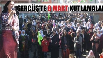 GERC&Uuml;Ş&rsquo;TE 8 MART KUTLAMALARI
