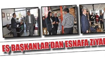 EŞ BAŞKANLAR&rsquo;DAN ESNAFA ZİYARET...