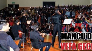 MANCU&rsquo;DAN VEFA GECESİ...