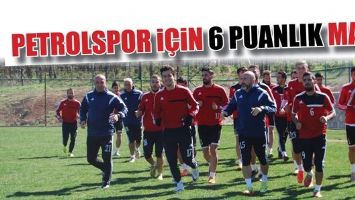 PETROLSPOR İ&Ccedil;İN 6 PUANLIK MA&Ccedil;!...