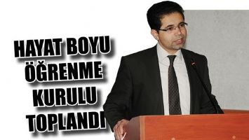 HAYAT BOYU &Ouml;ĞRENME KURULU TOPLANDI