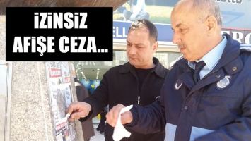 İZİNSİZ AFİŞE CEZA...
