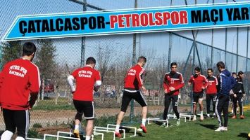 &Ccedil;ATALCASPOR-PETROLSPOR MA&Ccedil;I YARIN