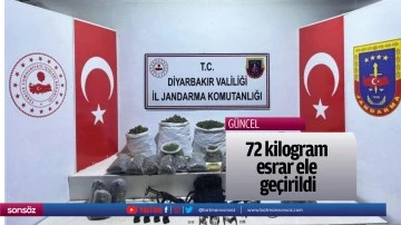 72 kilogram esrar ele ge&ccedil;irildi