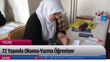 72 Yaşında Okuma-Yazma &Ouml;ğreniyor