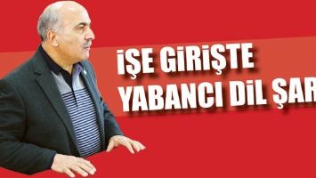 REKT&Ouml;R &ldquo;İŞE GİRİŞTE YABANCI DİL ŞART&rdquo;