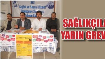 SAĞLIK&Ccedil;ILAR YARIN GREVDE...