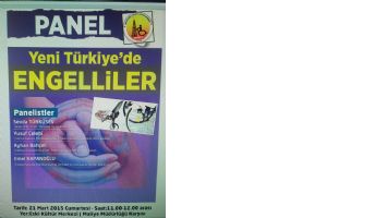 &ldquo;YENİ T&Uuml;RKİYE&rsquo;DE ENGELLİLER&rdquo; KONUŞULACAK