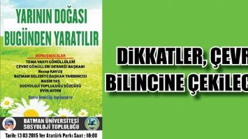 DİKKATLER, &Ccedil;EVRE BİLİNCİNE &Ccedil;EKİLECEK
