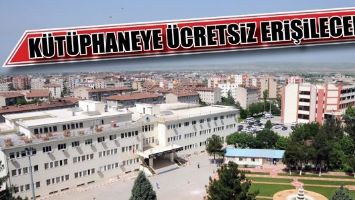 K&Uuml;T&Uuml;PHANEYE &Uuml;CRETSİZ ERİŞİLECEK...