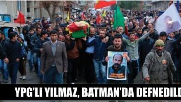 YPG&rsquo;Lİ YILMAZ, BATMAN&rsquo;DA DEFNEDİLDİ