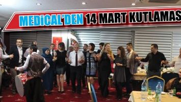MEDİCAL&rsquo;DEN 14 MART KUTLAMASI...