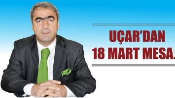 U&Ccedil;AR&rsquo;DAN 18 MART MESAJI...