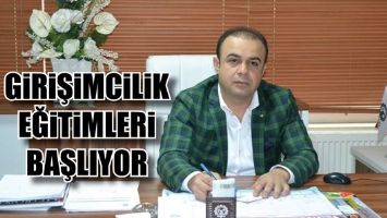 GİRİŞİMCİLİK EĞİTİMLERİ BAŞLIYOR