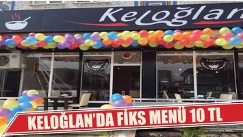 KELOĞLAN&rsquo;DA FİKS MEN&Uuml; 10 TL