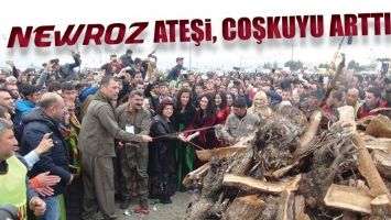 NEWROZ ATEŞİ, COŞKUYU ARTTIRDI