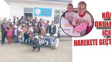 K&Ouml;Y OKULLARI İ&Ccedil;İN HAREKETE GE&Ccedil;TİLER