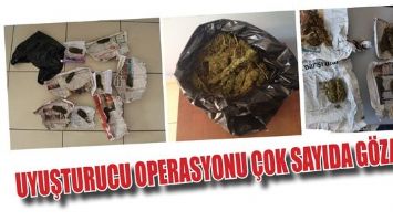 UYUŞTURUCU OPERASYONU &Ccedil;OK SAYIDA G&Ouml;ZALTI