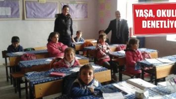 YAŞA, OKULLARI DENETLİYOR