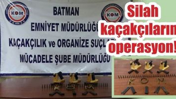 SİLAH KA&Ccedil;AK&Ccedil;ILARINA OPERASYON!