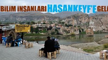 BİLİM İNSANLARI, HASANKEYF&rsquo;E GELİYOR...