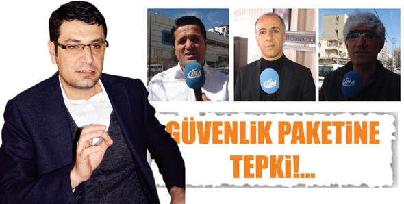 G&Uuml;VENLİK PAKETİNE TEPKİ!...