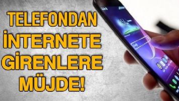 İnternet kullanıcısına m&uuml;jde!