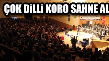 &Ccedil;OK DİLLİ KORO SAHNE ALDI